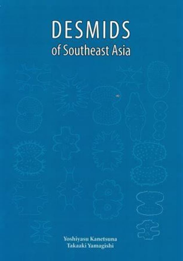 Desmids of Southeast Asia. 2018. 92 plates. 44 figs. XIV, 429 p. gr8vo. Hardcover.