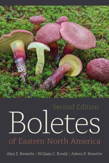 Boletes Eastern North America. 2nd rev. ed. 2024. illus. XII, 542 p. gr8vo. Paper bd.