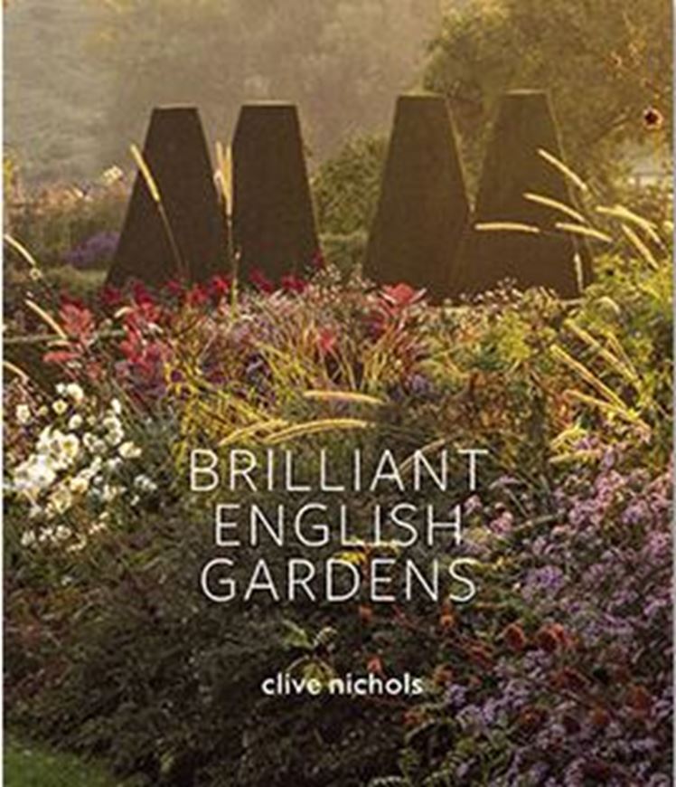 Brilliant English Gardens. 2022. illus. (col.). 320 p.Hardcover. - 25,5 x 31,5 cm.