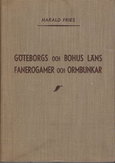 Göteborgs och Bohus Läns Fanerogamer och Ormbunkar Förteckning med Fyndorter. 1943. 192 dot maps. 480 p. Cloth.