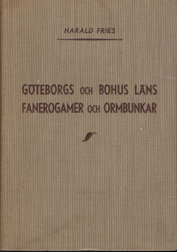 Göteborgs och Bohus Läns Fanerogamer och Ormbunkar Förteckning med Fyndorter. 1943. 192 dot maps. 480 p. Cloth.