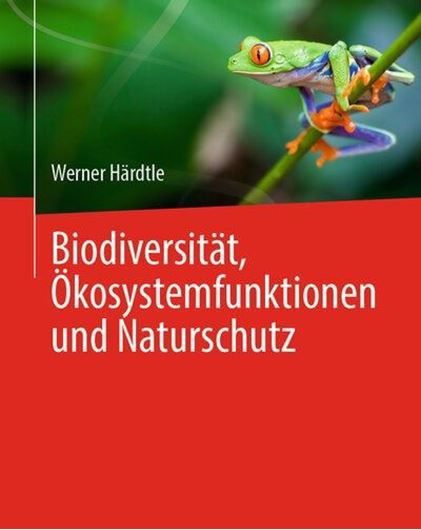 Biodiversität, Ökosystemfunktionen und Naturschutz. 2024. 71 b/w illus. 171 col. illus. XXI, 911 p. gr8vo. Hardcover.