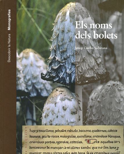  Els noms dels bolets. 2007. illus. 493 p. gr8vo. Hardcover.- In Catalan.