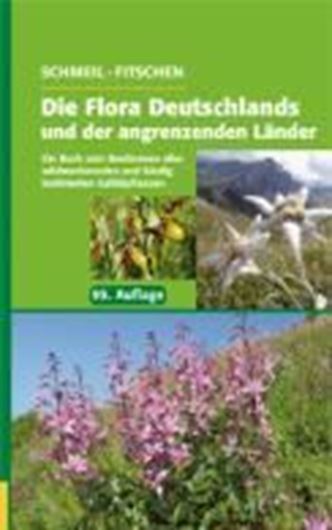 Die Flora Deutschlands und der angrenzenden Länder. Ein Buch zum Bestimmen aller wildwachsenden und häufig kultivierten Gefäßpflanzen. 95. Aufl. 2011. 1300 Illus. 928 S. gr8vo. Hardcover.