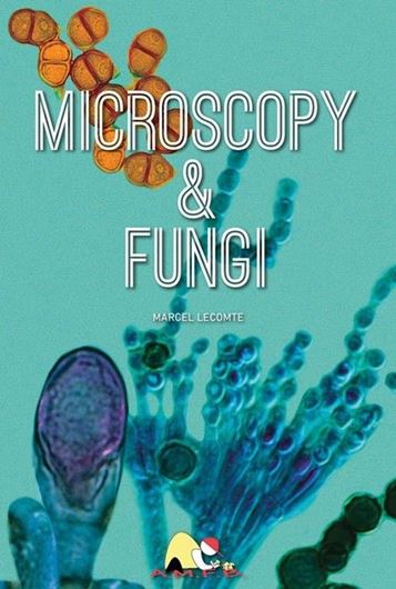 Microscopy and Fungi. 6th corrected and enlarged edition. 2024. illus. 260 p. gr8vo. Spiral bound.