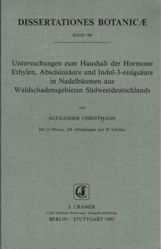 Untersuchungen zum Haushalt der Hormone Ethylen, Abscisinsäure und Indol-3- essigsäure in Nadelbäumen aus Waldschadensgebieten Südwestdeutschlands. 1993. (Dissertationes Botanicae, 199). 166 Fig. 28 Tab. XVI, 327 S. gr8vo. Broschiert.