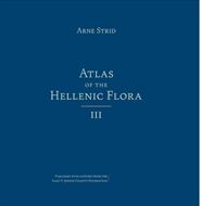 Atlas of the Hellenic Flora. 3 volumes. 2023. 268 full-page col. plates. 5618 distrib. maps. 2131 p. Hardcover. 30 x 30 cm.