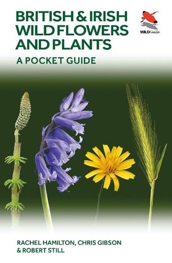 British and Irish Wild Flowers and Plants. A pocket guide. 2024. 2.000 colour photographs. 320 p. gr8vo. Softcover.