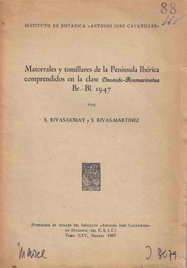 Matorrales y tomillares de la Peninsula Iberica comprendidos en la clase Ononido - Rosmarinetea Br.-Bl. 1947. Pbl. 1967. (Anales del Inst.'Antonio José Cavanilles' de Botanica, del C.S.I.C., Vol. XXV). 201 p. Paper bd.