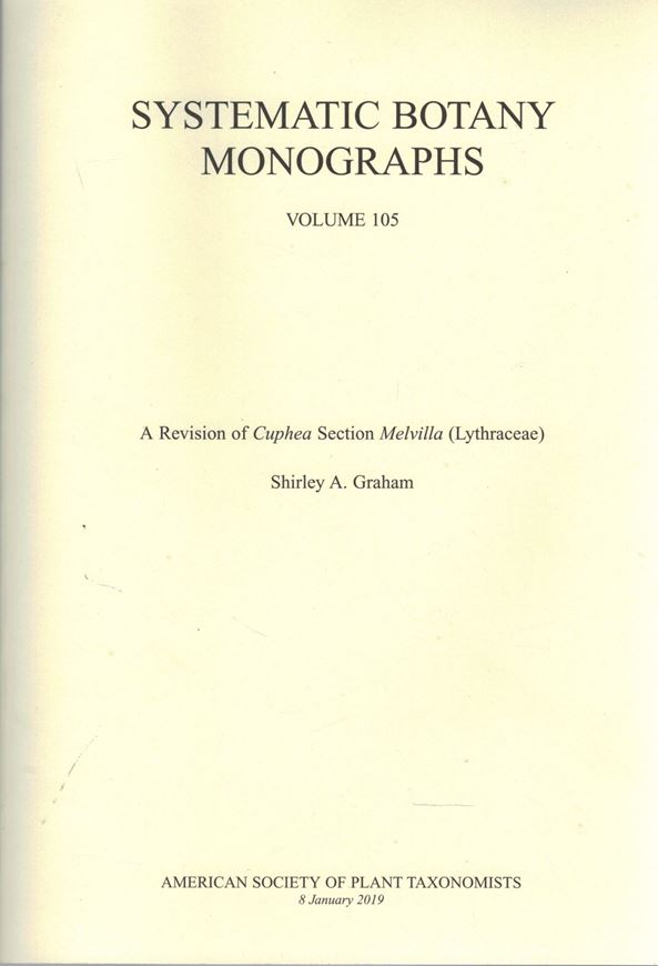 A Revision of Cuphea Section Melvilla (Lytraceae). 2019. (Systematic Botany Monographs, 105). 3 col. pls. 146 p. Paper bd.