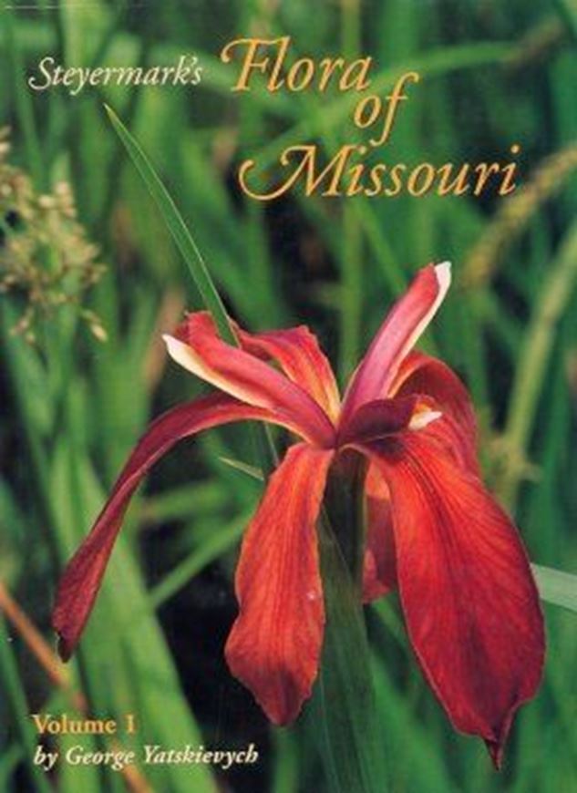 Flora of Missouri. Volume 1. Revised edition by George Yatskievych. 1999. 194 plates (=line - drawings). 797 dot maps. XII, 991 p. gr8vo. Cloth.