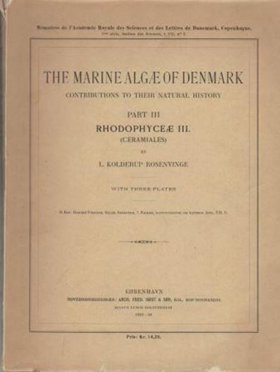 The marine algae of Denmark. Contribution to their natural history. Part III: Rhodophyceae III (Ceramiales). 1923 - 1924. (D.Kgl.Danske Vidensk. Selsk. Skrifter, 7:3). 200 p. Paper bd.