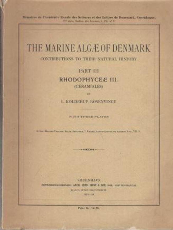 The marine algae of Denmark. Contribution to their natural history. Part III: Rhodophyceae III (Ceramiales). 1923 - 1924. (D.Kgl.Danske Vidensk. Selsk. Skrifter, 7:3). 200 p. Paper bd.