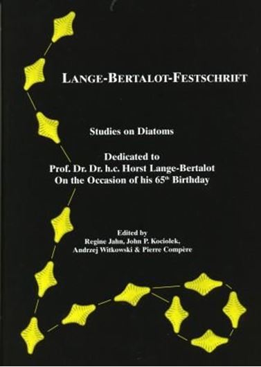  Studies on Diatoms. Dedicated to Prof. Dr. Dr. h. c. Horst Lange - Bertalot on the Occasion of his 65th Birthday. Edited by Regine Jahn, John P. Kociolek, Andrzej Witkowski and Pierre Compère. 2001. 3 coloured plates. 120 b/w photogr. plates 633 p. gr8vo. Hardcover. (ISBN 978-3-904144-26-1)