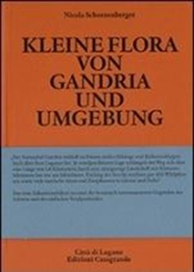 Kleine Flora von Gandria und Umbebung. 2024. 100 Farbtafeln. 249 S. Hardcover.