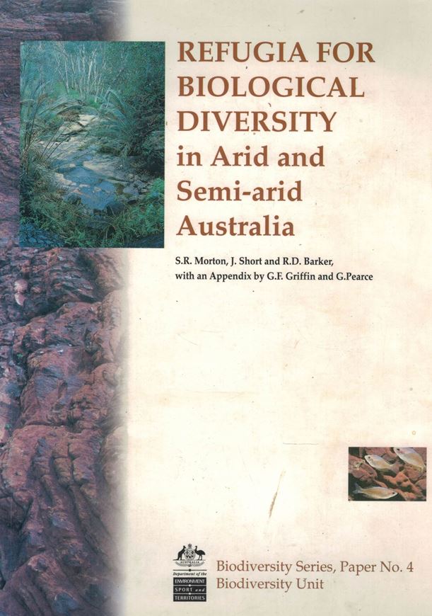 Refugia for Biological Diversity in Arid and Semi - Arid Australia. 1995. (Biodiversity Series, Paper 4, Austral. Dep.of Environment, Sport and Territories). illus. (col.). 171 p. 4to. Paper bd.