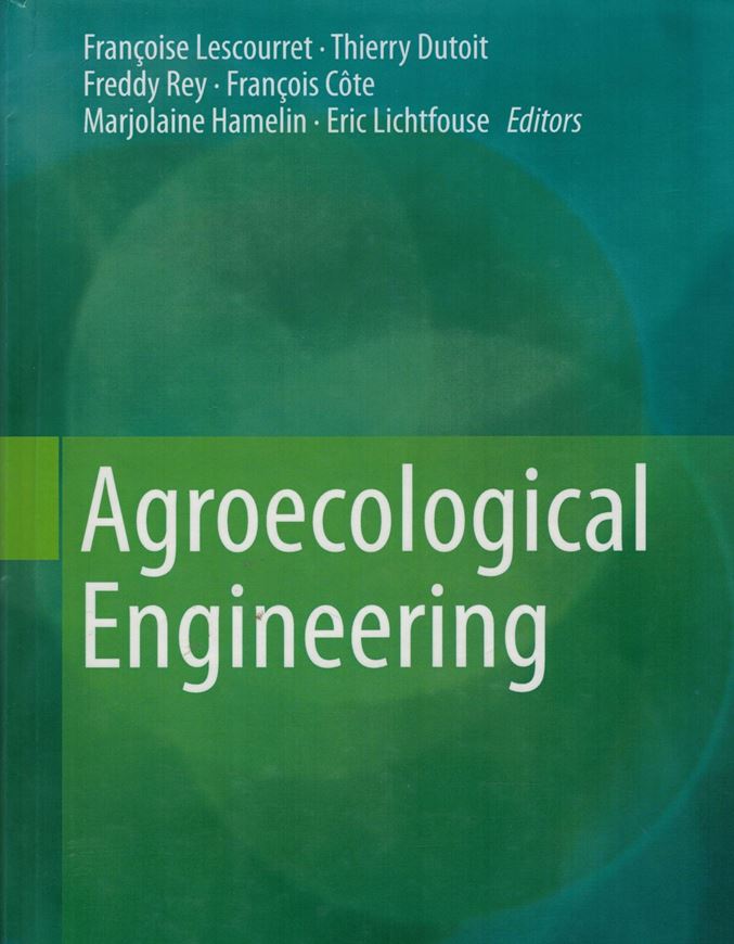 Agroecological Engineering. 2016. (Agronomy for Sustainable Development, 29). illus. (col.). 431 p. 4to. Hardcover.