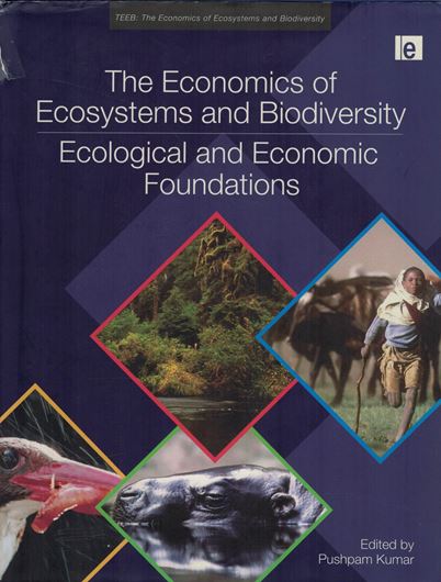 The Economics of Ecosystems and Biodiversity. Ecological and Economic Foundations. 2010. XXXIX, 410 p. gr8vo. Hardcover.