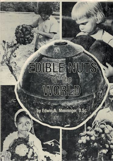 Edible Nuts of the World. 1977. illus.(b/w). VIII, 175 p. 4to. Hardcover.