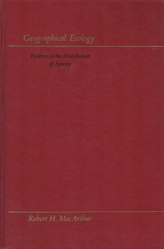 Geographical Ecology. Patterns in the Distribution of Species. 1972. XVIII, 269 p. gr8vo. Hardcover.