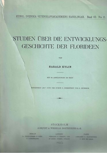 Studien über die Entwicklungsgeschichte der Florideen. 1923. (Kungl.Svenska Vetenskapsakad.Handl.,Bd. 63,no.11). 82 figs. 139 p.4to.Paper covers.