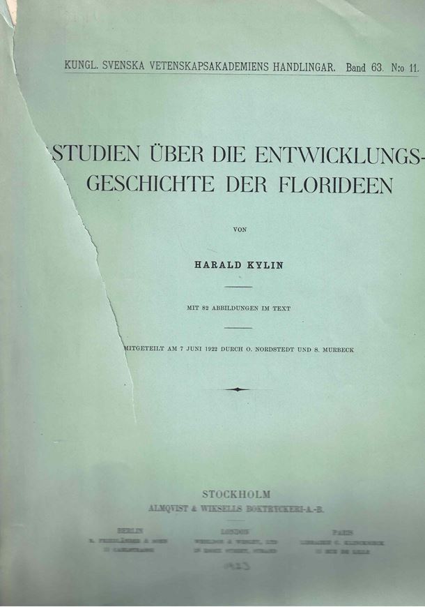 Studien über die Entwicklungsgeschichte der Florideen. 1923. (Kungl.Svenska Vetenskapsakad.Handl.,Bd. 63,no.11). 82 figs. 139 p.4to.Paper covers.