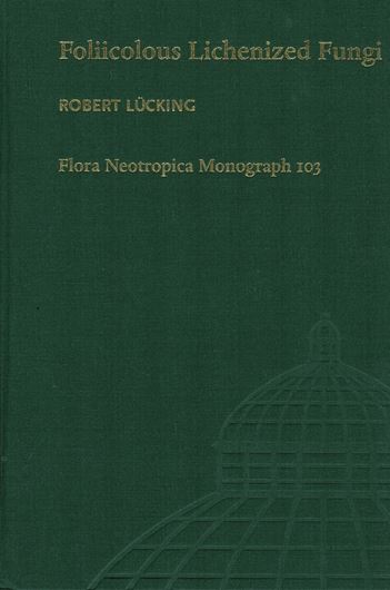 Vol. 103: Lücking, G.: Foliicolous Lichenized Fungi. 2008. illus. 866 p. gr8vo. Hardcover.