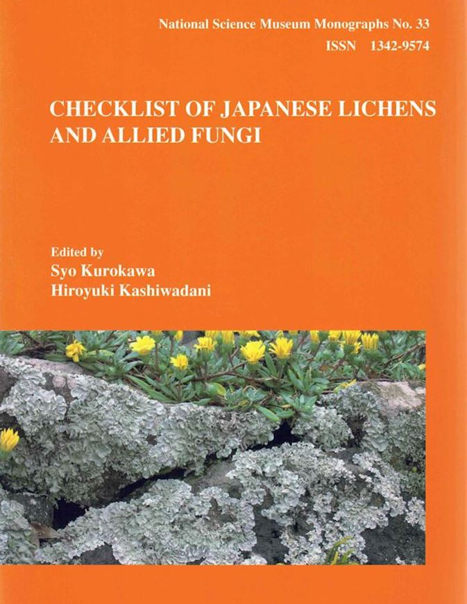 Checklist of Japanese Lichens and Allied Fungi. 2006. (National Science Museum Monographs,33). II, 157 p. gr8vo. Paper bd.- In English, with Japanese names.