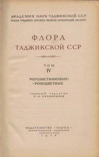 Flora Tadzikskoi SSR. Volume  4: Ceratophyllaceae to Platanaceae. 1975. 91 pls. (= line drawings). 576 p. gr8vo. Hardcover.- In Russian, with Latin nomenclature.