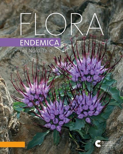 Flora endemica nel Nord Italia. 2025. illus. (colour photographs and distribution maps). 520 p. gr8vo. Paper bd. - In Italian, with Latin nomenclature.