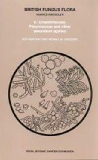 Vol. 06: Watling, Roy and N. M. Gregory: Crepidotaceae, Pleurotaceae and other pleurotoid agarics. 1990. illus. II, 158 p. gr8vo. Paper bd.