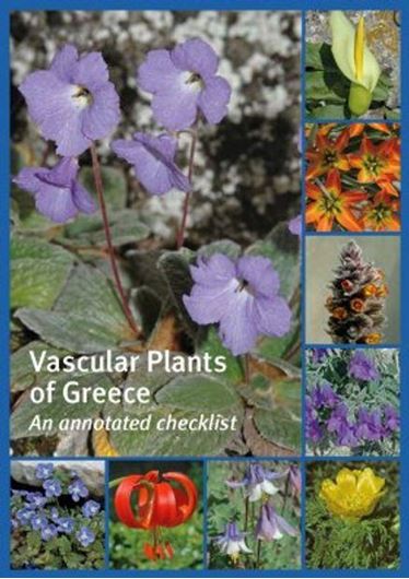 Vascular Plants of Greece. An Annotated Checklist. 2013. (Englera 31. illus. 372 p. Hardcover,