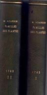 Familles des Plantes. I.Partie. Contenant une Préface Istorike sur l'état ancien & actuel de la Botanike & une Téorie de cette Science. 1763.  1 foldg. plate. CCCXV, 189 & 1 p. Errata. & II.Partie: 1763. (13), 3, 640 p.