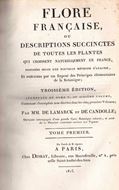 Flore francaise ou descriptons succintes de toutes le plantes qui croissent naturellement en France, disposée d'une nouvelle méthode d'analyse... Troisième édition, augmentée du tome V, ou sixième volume. 6 vols. Paris 1815. 11 uncol. folding pls & grande carte botainique de la France. gr8vo. Halfleather