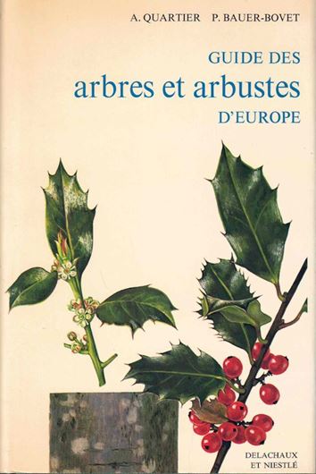 Guide des Arbres et Arbustes d'Europe. 1973. ( Les Guides du Naturaliste). Many distr. maps and line grawings. 80 col. plates. 259 p. Hardcover.