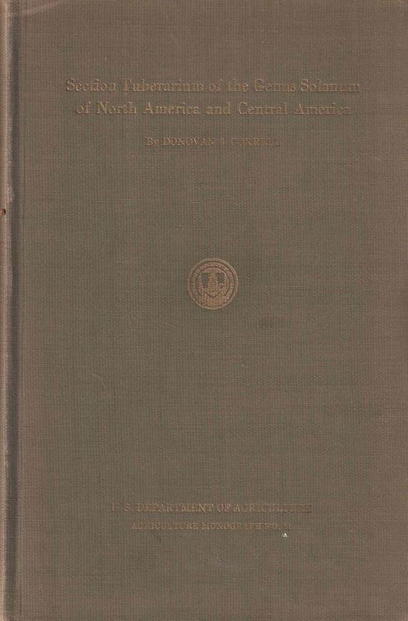 Section Tuberarium of the Genus Solanum of North America and Central America. 1952. (USDA Agricultural Monograph 11). 168 figs. 243 p. gr8vo. Hardcover.