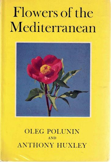 Flowers of the Mediterranean. 1965.  128 line figs. 311 col. photographs. XI, 257 p. Hardcover.