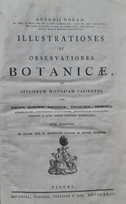 Illustrationes et observationes botanica, ad specierum Historiam Facientes seu Rariorum Plantarum Indigenarum, Pyrenaicarum, Exoxoticarum Adumbrationes, Sysnonymorum Reformationes, Desccrptionum Castigationes, Varietatum  adSpecies Genuinas Redactarum Deterimonationes, cum Iconibus es Nature Typo et Magnitudine Naturali Ab Auctore Delineatis. Tiguri 1773.  26 pls. & two bis-numbered plates (20a & 