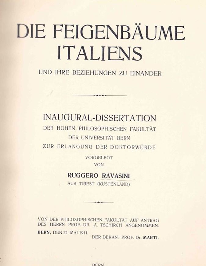 Die Feigenbäume Italiens und Ihre Beziehungen Zu Einander. 1911. (Dissertation, Univ. Bern). illus. 174 p. gr8vo. Hardcover.