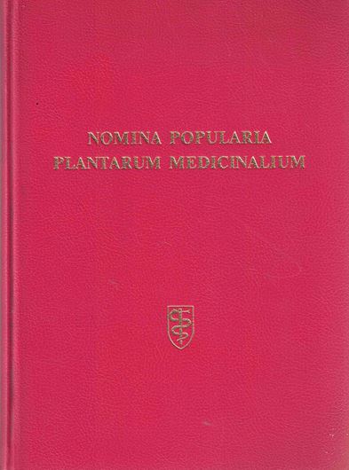 Nomina Popularia Plantarum Medicinalium. 1963. 202 p. gr8vo. Cloth.