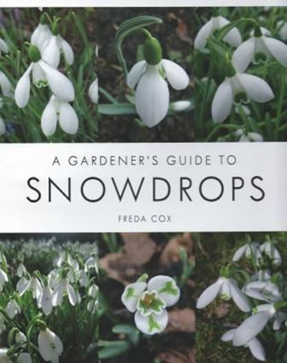 A Gardener's Guide to Snowdrops. 2013. 195 col. photogr. 750 col. figs. 256 p.4to. Hardcover.