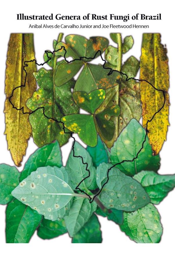 Illustrated Geera of Rust Fungi of Brazil.2023. (Sida Botanical Miscellany Series, Vol. 63). illus. (b/w). 148 p.Hardcover.