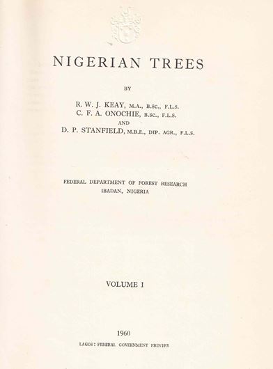 Nigerian Trees. Volume 1. 1960. illus. 329 p. gr8vo. Hardcover.