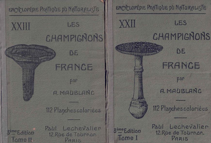 Les Champignons de France. 3rd ed. 2 volumes 1946. (Encyclopédie ratique du Naturaliste, XXII & XXIII). 224 pls. colorées. 277 & 224 p. 8vo. Harcover.