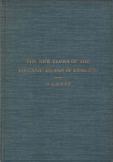 The New Flora of the Volcanic Island of Krakatau. 1908. 13 b/w figs. 2 maps. 74 p. gr8vo. Paper bd.