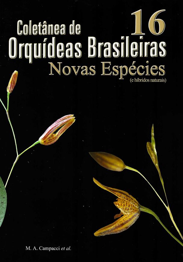 Volume 16: Novas Especies (e hibridos naturais). 2020. illus. (col.). 44 p. gr8vo. Paper bd.- In Portuguese.