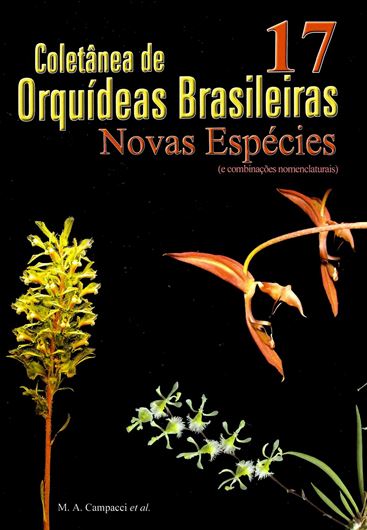 Volume 17: Novas Especies (e combinacoes nomenclaturais). 2021. illus. (col.). 35 p. gr8vo. Paper bd.- In Portuguese.