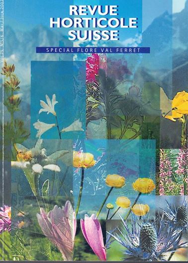 Flore Val Ferret. 2002. (Revue Horticole Suisse, 75:5-6). 118 p. gr8vo. Broché.