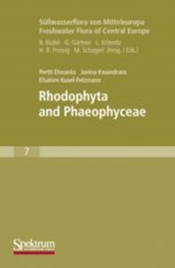 Band 07: Eloranta, Pertti, Janina Kwandrans and Elsalore Kusel - Fetzmann: Rhodophyta and Phaeophyceae. 2011. 343 figs. 155 p. Hardcover. - In English.