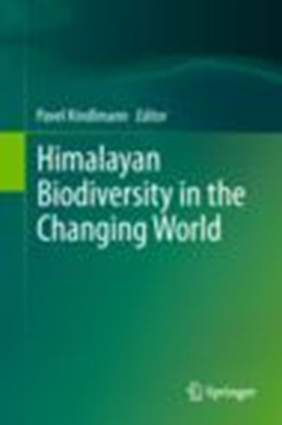  Himalayan Biodiversity in the Changing World. 2011. col. illus. X, 226 p. gr8vo. Hardcover.